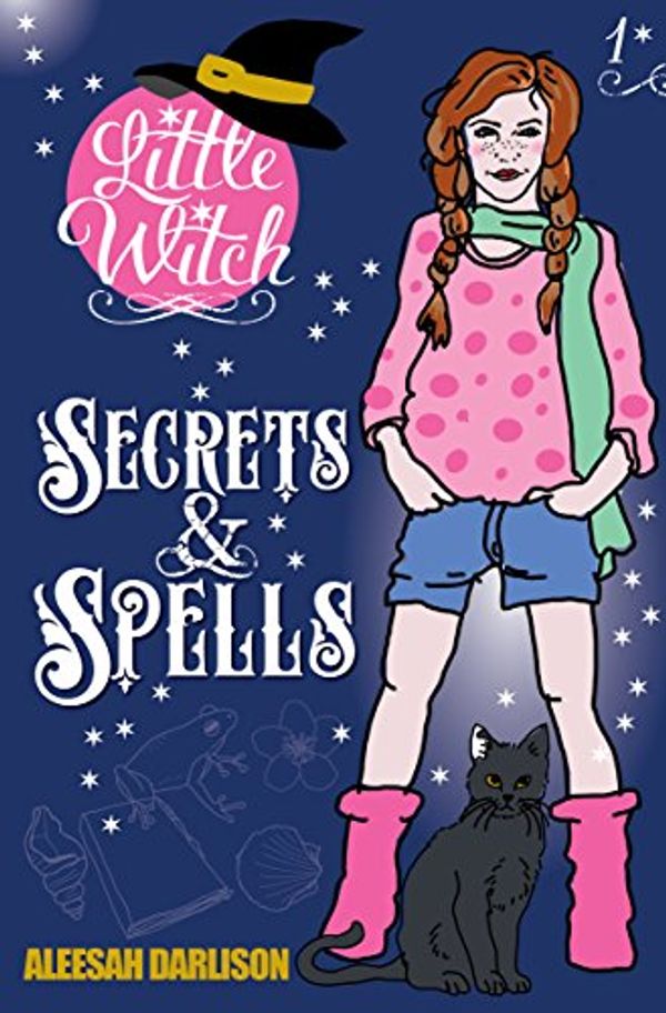 Cover Art for 9781925520101, Little Witch - Secrets & Spells by Aleesah Darlison