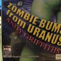 Cover Art for 9781740930499, Zombie Bums from Uranus by Andy Griffiths