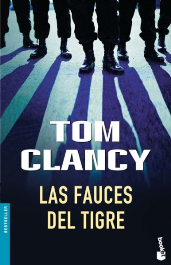 Cover Art for 9788408067450, Las Fauces Del Tigre / The Teeth of the Tiger (Bestseller (Booket Numbered)) (Spanish Edition) by Tom Clancy