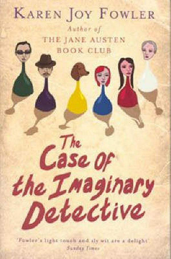 Cover Art for 9780670917600, The Case of the Imaginary Detective by Karen Joy Fowler