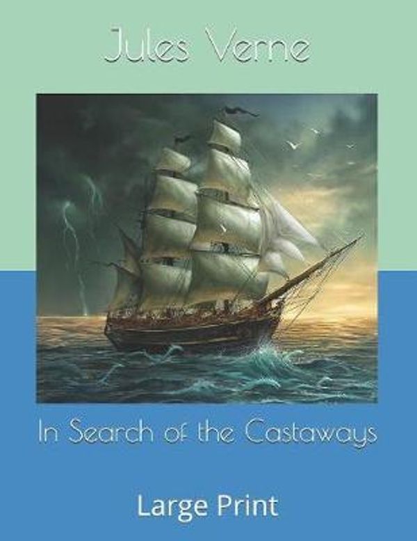 Cover Art for 9781082818912, In Search of the Castaways by Jules Verne