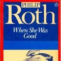 Cover Art for 9780140076769, When She Was Good by Philip Roth