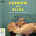 Cover Art for 9781460784884, Sorrow and Bliss Bolinda by Meg Mason
