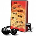 Cover Art for 9781616574833, The Girl Who Played with Fire by Stieg Larsson