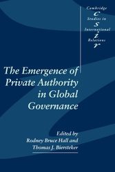 Cover Art for 9780521523370, The Emergence of Private Authority in Global Governance by Rodney Bruce Hall