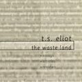 Cover Art for 9780231124256, T. S. Eliot -The "Waste Land" by T. S. Eliot