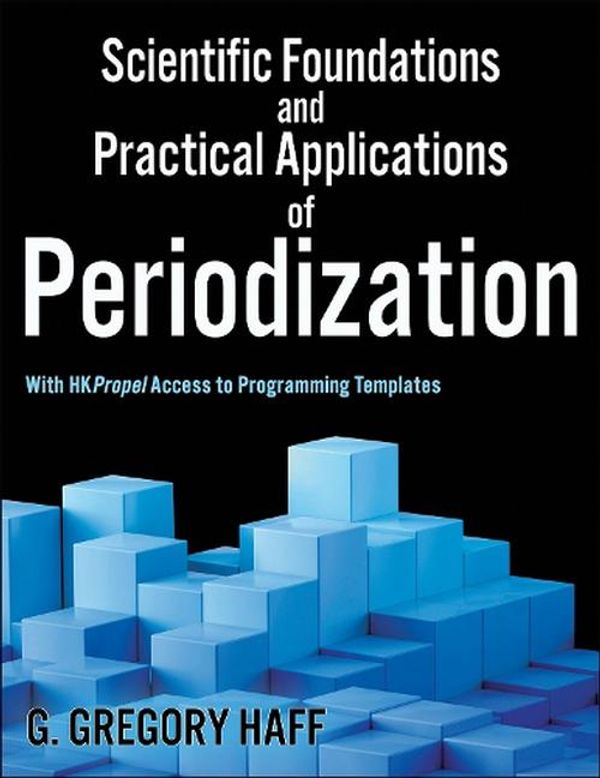 Cover Art for 9781492561675, Scientific Foundations and Practical Applications of Periodization by Haff,G. Gregory