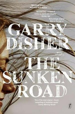 Cover Art for 9781922268532, The Sunken Road by Garry Disher