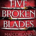 Cover Art for 9781804186596, Five Broken Blades by Mai Corland