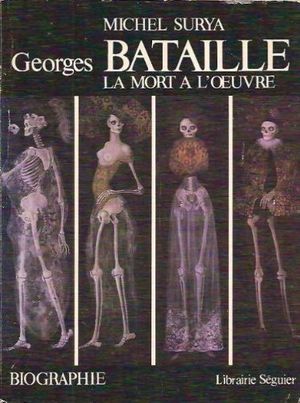 Cover Art for 9782906284227, Georges Bataille, La Mort A L'Uvre by Michel Surya