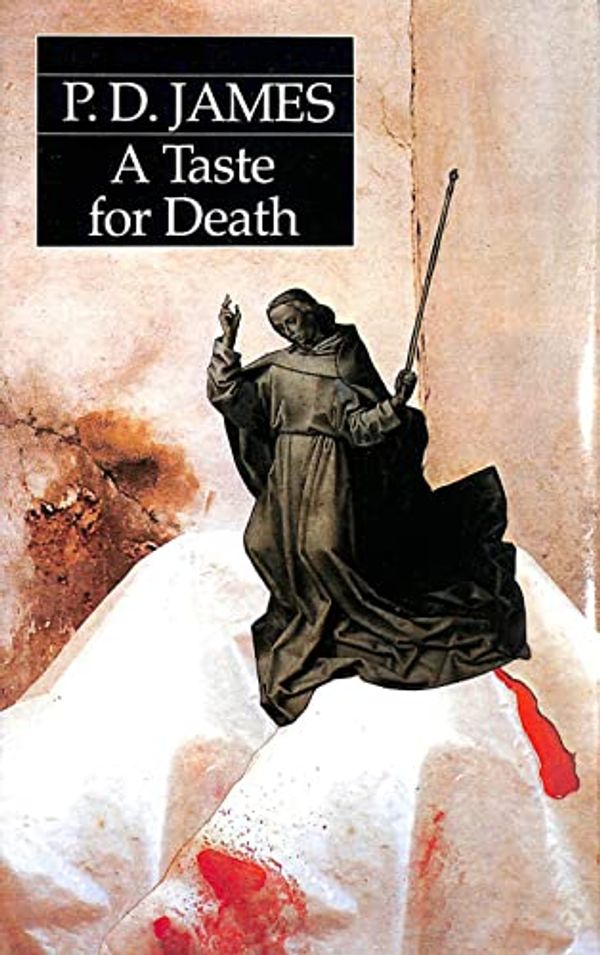 Cover Art for 9780039455583, A TASTE FOR DEATH. by P D. James