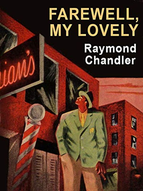 Cover Art for B07RJZ1PWP, Farewell, My Lovely by Raymond Chandler