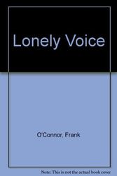 Cover Art for B01FGIFFK0, The Lonely Voice: A Study of the Short Story (Harper colophon books) by Frank O'Connor (1984-12-03) by Unknown