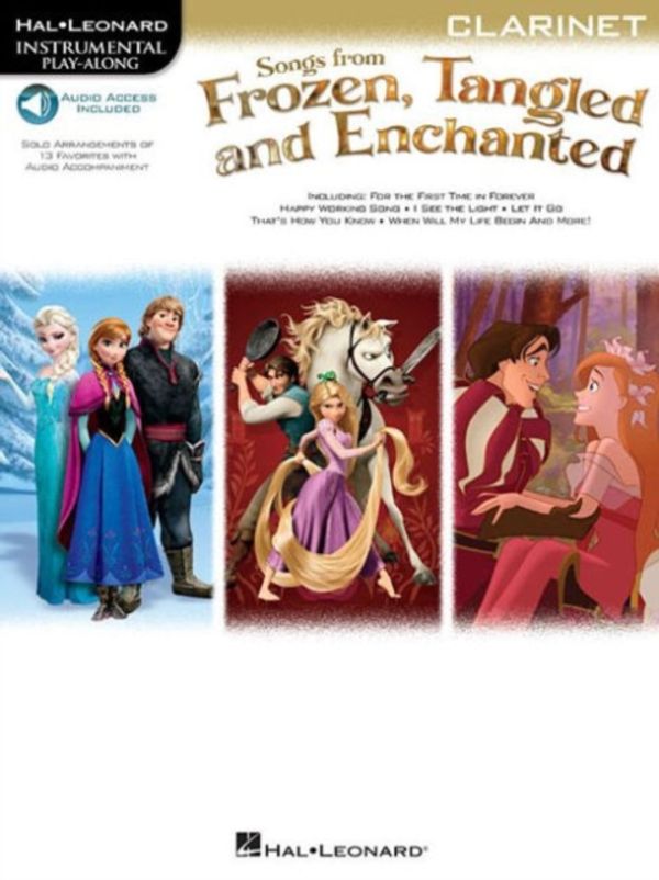 Cover Art for 9781480387225, Instrumental Play-Along: Songs From Frozen, Tangled & Enchanted - Clarinet (Hal Leonard Instrumental Play-Along) by Hal Leonard Publishing Corporation