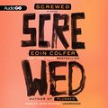 Cover Art for B00CLFWTEW, Screwed by Eoin Colfer