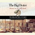 Cover Art for 9780739324714, The Big Oyster by Mark Kurlansky, Tom Stechschulte