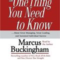 Cover Art for 9780743543064, The One Thing You Need to Know: ...about Great Managing, Great Leading, and Sustained Individual Success by Marcus Buckingham