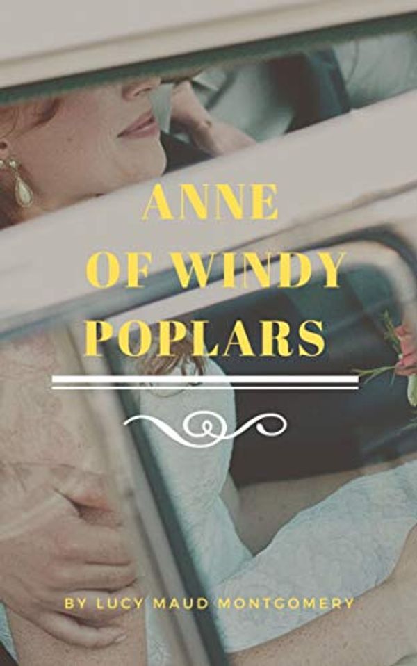 Cover Art for B08BPGN23F, Anne of Windy Poplars by Maud Montgomery, Lucy