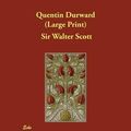 Cover Art for 9781847023155, Quentin Durward by Walter Scott