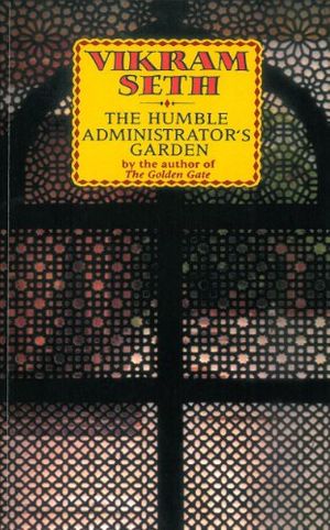 Cover Art for 9780856355837, Humble Administrator's Garden by Vikram Seth