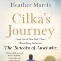 Cover Art for 9781250265784, Cilka's Journey by Heather Morris
