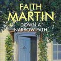 Cover Art for 9780709085768, Down a Narrow Path by Faith Martin