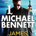 Cover Art for 9780099550037, I, Michael Bennett by James Patterson
