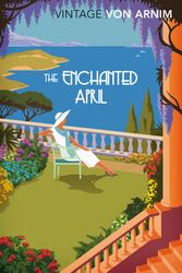 Cover Art for 9781784870461, Enchanted April by Elizabeth Von Arnim