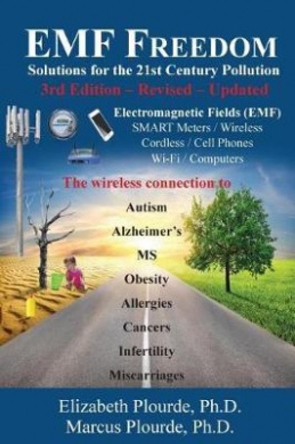 Cover Art for 9780991368839, Emf Freedom: Solutions for the 21st Century Pollution by Elizabeth Plourde, Ph.D., Marcus Plourde, Ph.D.