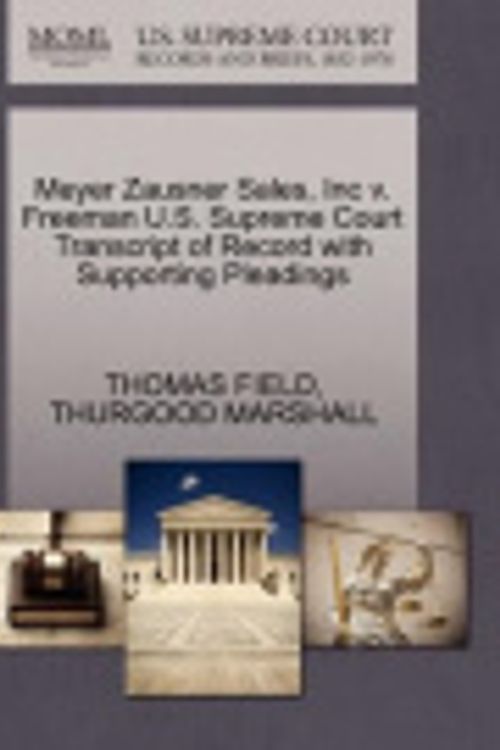 Cover Art for 9781270530633, Meyer Zausner Sales, Inc V. Freeman U.S. Supreme Court Transcript of Record with Supporting Pleadings by Thomas Field