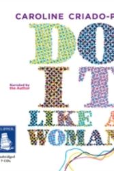 Cover Art for 9781510010918, Do it Like a Woman (Unabridged Audiobook) by Unknown