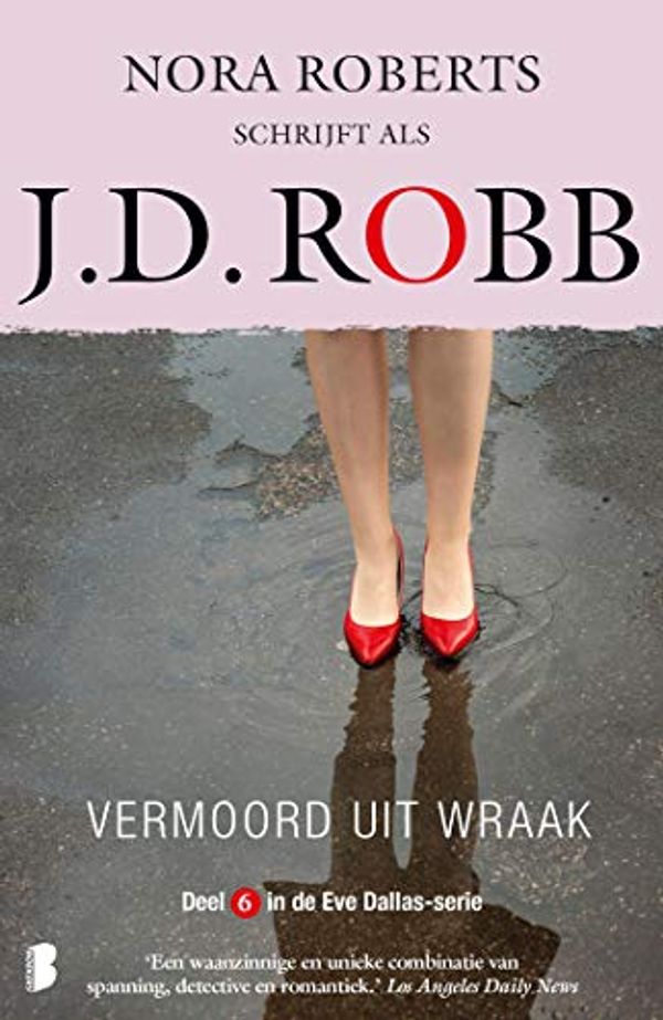 Cover Art for B00PKFWHAQ, Vermoord uit wraak (Eve Dallas Book 6) (Dutch Edition) by Robb, J.D.