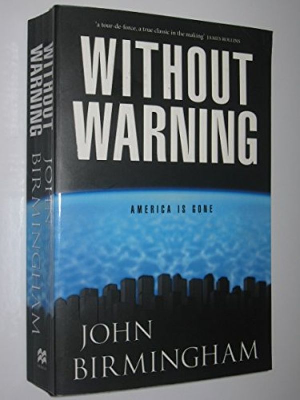 Cover Art for 9781405038126, Without Warning by John Birmingham