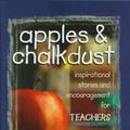 Cover Art for 9781562925918, Apples & Chalkdust: Inspirational Stories and Encouragement for Teachers by Vicki Caruana