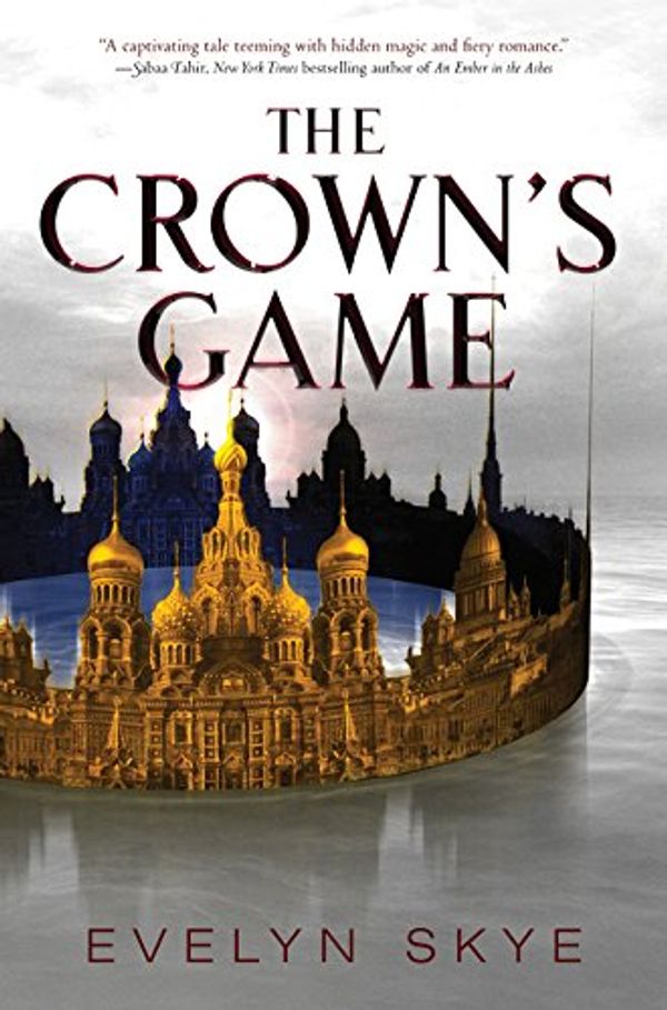 Cover Art for 9780062560605, The Crown's Game by Evelyn Skye