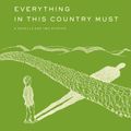 Cover Art for 9780312273187, Everything in This Country Must by Colum McCann