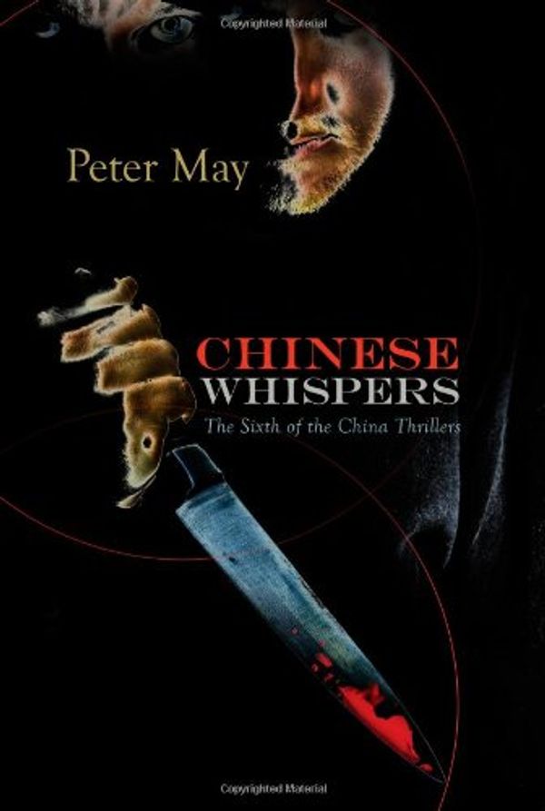 Cover Art for 9781590586082, Chinese Whispers by Peter May