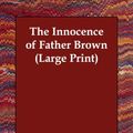 Cover Art for 9781406821840, The Innocence of Father Brown by G. K. Chesterton