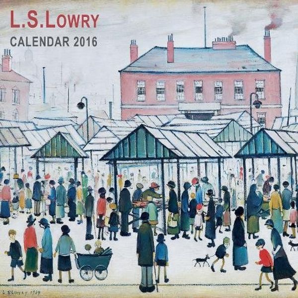 Cover Art for 9781783614592, L S Lowry Wall Calendar 2016 by Flame Tree Publishing