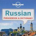 Cover Art for B017WQ3ZX8, Lonely Planet Russian Phrasebook & Dictionary by Lonely Planet James Jenkin Grant Taylor (2012-05-15) by Lonely Planet James Jenkin Grant Taylor