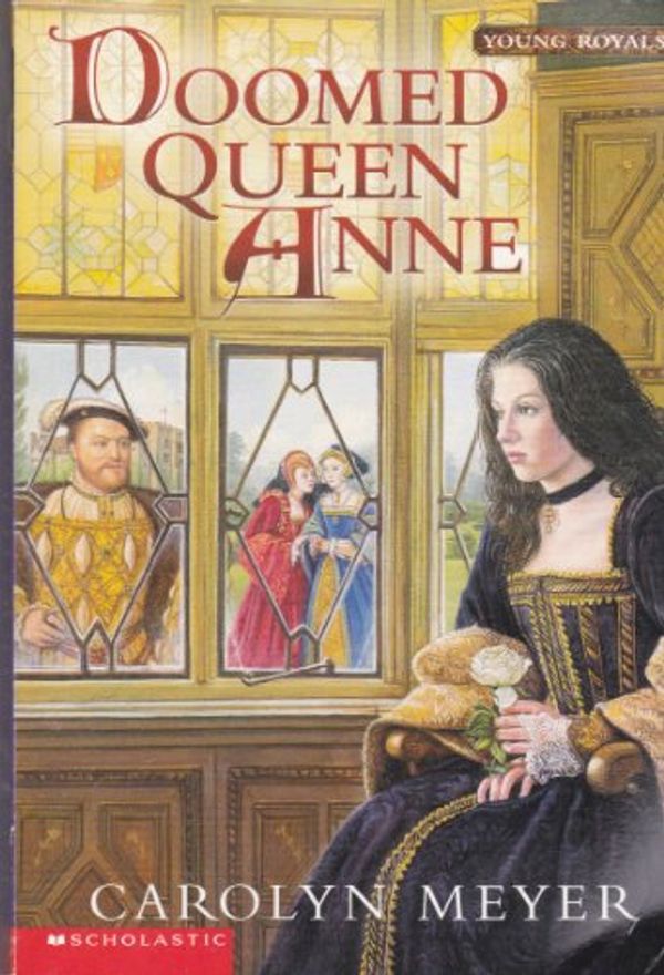 Cover Art for 9780439559553, Doomed Queen Anne by Carolyn Meyer