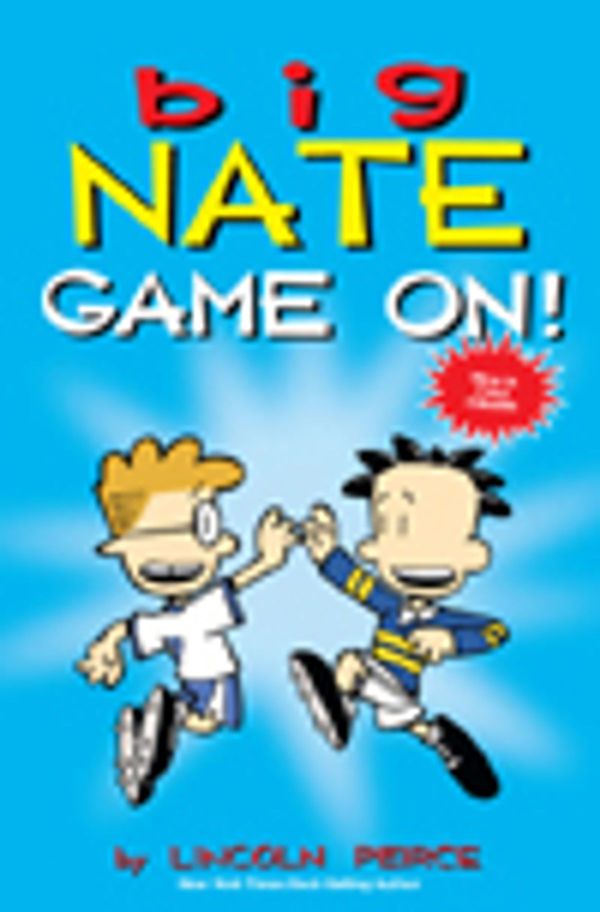 Cover Art for 9781449432133, Big Nate: Game On! by Lincoln Peirce