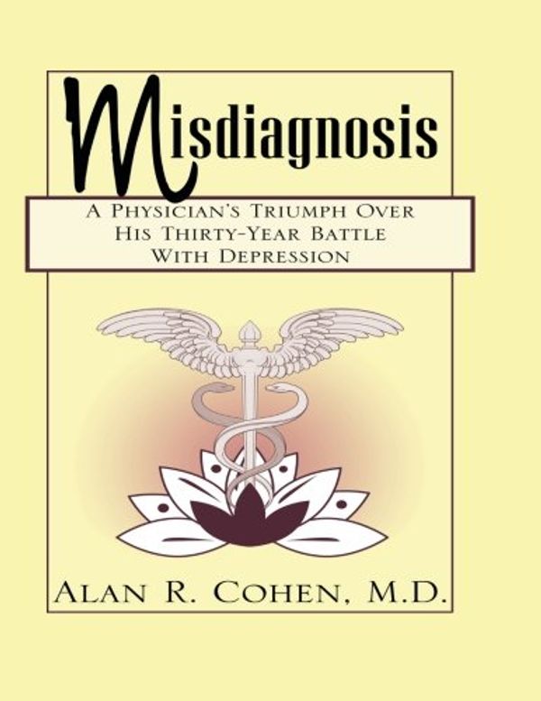 Cover Art for 9780741436467, Misdiagnosis by Cohen, Alan R., Cohen, M. D. Alan R.