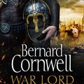 Cover Art for 9780008443238, War Lord (The Last Kingdom Series, Book 13) by Bernard Cornwell