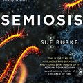 Cover Art for B079W9L1NR, Semiosis: A novel of first contact by Sue Burke