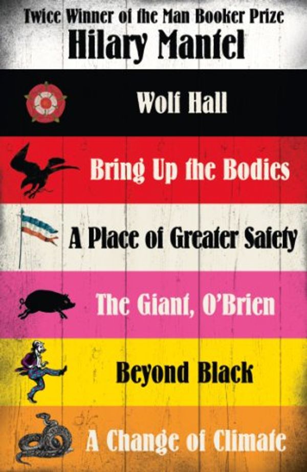 Cover Art for B00G71M8EM, Hilary Mantel Collection: Six of Her Best Novels by Hilary Mantel
