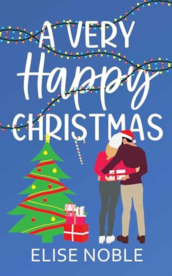 Cover Art for B01MDTGZC3, A Very Happy Christmas by Elise Noble