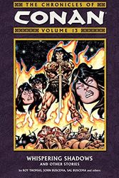 Cover Art for 9781593078379, Chronicles Of Conan Volume 13: Whispering Shadows And Other Stories by Roy Thomas