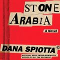 Cover Art for 9781451617962, Stone Arabia by Dana Spiotta