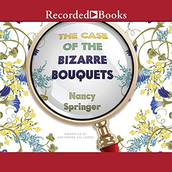 Cover Art for B0017TZJI6, The Case of the Bizarre Bouquets: An Enola Holmes Mystery by Nancy Springer